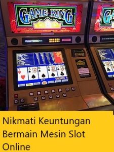 Nikmati Keuntungan Bermain Mesin Slot Online